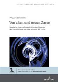 Von alten und neuen Zaren : Russische Geschichtspolitik in den Diensten der Kreml-Herrscher. Von Iwan III. bis Putin (Studies in History, Memory and Politics)