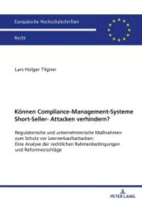 Können Compliance-Management-Systeme Short-Seller-Attacken verhindern? (Europäische Hochschulschriften Recht 6825) （2025. 254 S. 4 Abb. 210 mm）