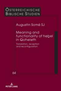 Meaning and Functionality of He el in Qoheleth : Translation, Reception and Reconfiguration (&Ouml;sterreichische Biblische Studien)