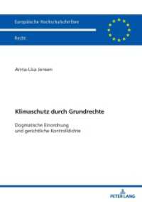 Klimaschutz durch Grundrechte : Dogmatische Einordnung und gerichtliche Kontrolldichte (Europ&auml;ische Hochschulschriften Recht)