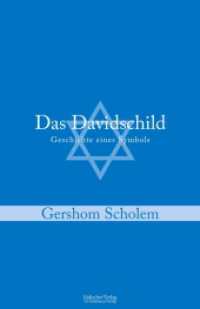 Das Davidschild : Geschichte eines Symbols （2010. 120 S. m. 5 Faks.-Abb. 244 mm）