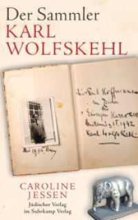 Der Sammler Karl Wolfskehl （2018. 384 S. 220 mm）