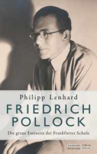 Friedrich Pollock : Die graue Eminenz der Frankfurter Schule （2019. 382 S. 219 mm）