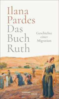 Das Buch Ruth : Geschichte einer Migration （2022. 249 S. 216 mm）