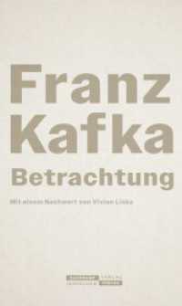 Betrachtung : Neuausgabe zum 100. Todestag | Franz Kafkas erstes Buch, das sein ganzes Werk vorwegnimmt （2024. 88 S. 206 mm）