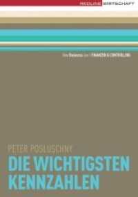 Die wichtigsten Kennzahlen (New Business Line 122) （1., Aufl. 2007. 96 S. m. 4 SW-Abb. u. zweifarb. Übers. 24 cm）