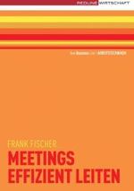 Meetings effizient leiten (New Business Line, Arbeitstechniken)