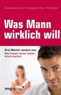 Was Mann wirklich will : Drei Männer packen aus: Was Frauen immer wieder falsch machen （9. Aufl. 2014. 272 S. 125 x 187 mm）