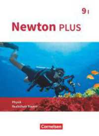 Newton plus - Realschule Bayern - 9. Jahrgangsstufe - Wahlpflichtfächergruppe I : Schulbuch (Newton plus) （2021. 184 S. 26.6 cm）