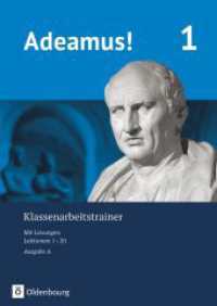 Adeamus! - Ausgabe A - Latein als 2. Fremdsprache Tl.1 : Klassenarbeitstrainer 1 mit Lösungsbeileger (Adeamus!) （2017. 64 S. 29.7 cm）