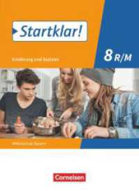Startklar! - Ernährung und Soziales - Mittelschule Bayern - Ausgabe ab 2019 - 8. Jahrgangsstufe : Schulbuch (Startklar!) （2020. 144 S. 26.5 cm）