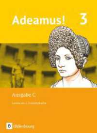 Adeamus! - Ausgabe C - Latein als 2. Fremdsprache - Band 3 Bd.3 : Texte, Übungen, Begleitgrammatik (Adeamus!) （2020. 248 S. 26.6 cm）