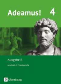 Adeamus! - Ausgabe B - Latein als 1. Fremdsprache - Band 4 : Texte, Übungen, Begleitgrammatik (Adeamus!) （2020. 196 S. 26.5 cm）
