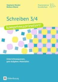 Schreiben 3/4 - kompetenzorientiert! : Unterrichtssequenzen， gute Aufg