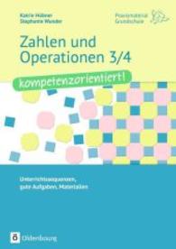 Zahlen und Operationen 3/4 - kompetenzorientiert! : Unterrichtssequenz