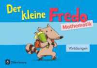 Fredo - Mathematik - Zu allen Ausgaben - Vorkurs : Der kleine Fredo - Vorübungen - Übungsheft (Fredo - Mathematik) （2019. 48 S. 21 cm）