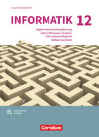 Informatik (Oldenbourg) - Gymnasium Bayern - Ausgabe 2017 - 12. Jahrgangsstufe (Informatik (Oldenbourg)) （2024. 160 S.）