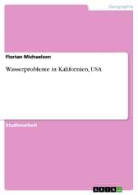 Wasserprobleme in Kalifornien, USA (Akademische Schriftenreihe Bd.V19762) （2007. 32 S. 297 mm）