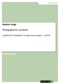 Pädagogische Qualität : Qualität für Schulkinder in Tageseinrichtungen - QUAST (Akademische Schriftenreihe Bd.V58058) （2007. 32 S. 210 mm）