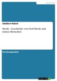 Herda - Geschichte von Dorf Herda und seinen Menschen (Akademische Schriftenreihe Bd.V52307) （2008. 240 S. 7 Farbabb. 210 mm）