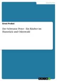 Der Schwarze Peter - Ein Räuber im Hunsrück und Odenwald (Akademische Schriftenreihe Bd.V91751) （2008. 148 S. 210 mm）