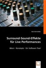 Surround-Sound-Effekte für Live Performances : Ideen - Konzepte - Ein Software Tool （2008. 108 S. 220 mm）