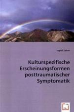 Kulturspezifische Erscheinungsformen posttraumatischer Symptomatik （2008. 196 S. 220 mm）
