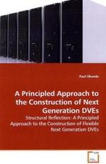 A Principled Approach to the Construction of Next Generation DVEs : Structural Reflection: A Principled Approach to the Construction of Flexible Next Generation DVEs （2009. 208 S.）