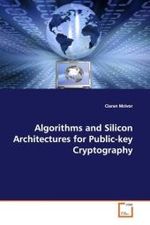 Algorithms and Silicon Architectures for Public-key  Cryptography （2009. 196 S.）