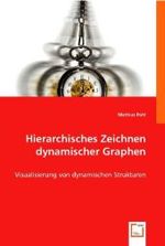 Hierarchisches Zeichnendynamischer Graphen : Visualisierung von dynamischen Strukturen （2008. 92 S. 220 mm）
