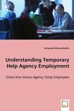 Understanding Temporary Help Agency Employment : Direct-hire Versus Agency Temp Employees （2008. 276 S. 220 mm）