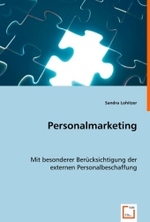 Personalmarketing : Mit besonderer Berücksichtigung der externen Personalbeschaffung （2008. 52 S. 220 mm）