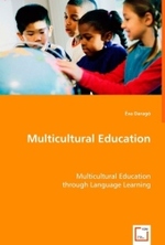 Multicultural Education : Multicultural Education through Language Learning （2008. 52 S. 22 cm）