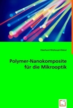 Polymer-Nanokomposite für die Mikrooptik （2008. 172 S. 220 mm）