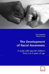 The Development of Racial Awareness : A study with Spanish children from 3 to 5 years of  age （2008. 100 S. 220 mm）