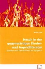 Hexen in der gegenwärtigen Kinder- und Jugendliteratur : Spanien und Deutschland im Vergleich （2008. 120 S. 220 mm）
