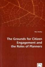 The Grounds for Citizen Engagement and the Roles of Planners （2008. 144 S. 220 mm）