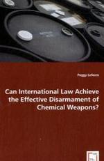 Can International Law Achieve the Effective Disarmament of Chemical Weapons? （2008. 244 S. 220 mm）