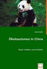 Ökotourismus in China : Natur erleben und erhalten （2008. 68 S. 220 mm）