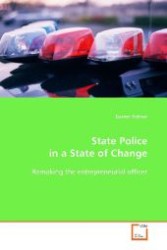 State Police in a State of Change : Remaking the entrepreneurial officer （2009. 488 S. 220 mm）
