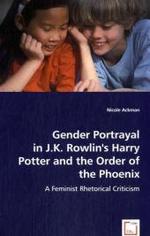 Gender Portrayal in J.K. Rowling's Harry Potter and the Order of the Phoenix; . : A Feminist Rhetorical Criticism （2008 112 S.  220 mm）