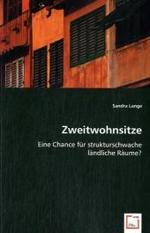Zweitwohnsitze : Eine Chance für strukturschwache ländliche Räume? （2008. 168 S. 220 mm）