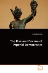 The Rise and Decline of Imperial Democracies （2009. 276 S. 220 mm）