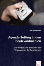 Agenda-Setting in den Boulevardmedien : Der Wettbewerb zwischen den TV-Magazinen der Privatsender （2008. 132 S. 220 mm）