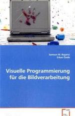 Visuelle Programmierung für die Bildverarbeitung （2013. 252 S. 220 mm）