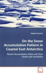 On the Snow Accumulation Pattern in Coastal EastAntarctica : Recent Accumulation Rates and their Small-scaleVariability （2008. 92 S. 220 mm）