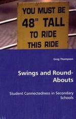 Swings and Round-Abouts : Student Connectedness in Secondary Schools （2008. 112 S. 220 mm）