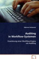 Auditing in Workflow-Systemen : Erweiterung einer Workflow-Engine um Auditing （2008. 100 S. 220 mm）