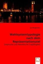 Wahlsystemtypologie nach dem Repräsentationsziel : Empirische und theoretische Tragfähigkeit （2008. 108 S. 220 mm）
