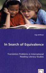 In Search of Equivalence : Translation Problems in International Reading Literacy Studies （2008. 152 S. 220 mm）